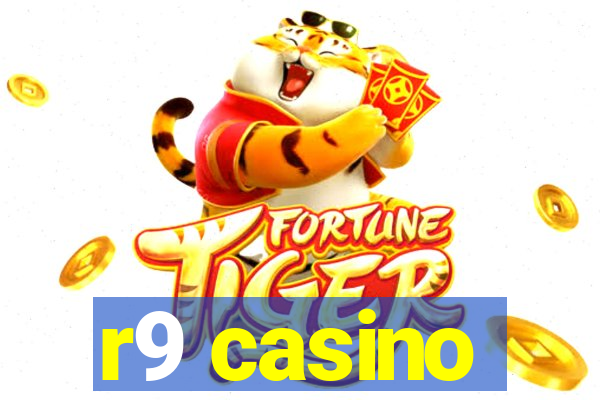 r9 casino